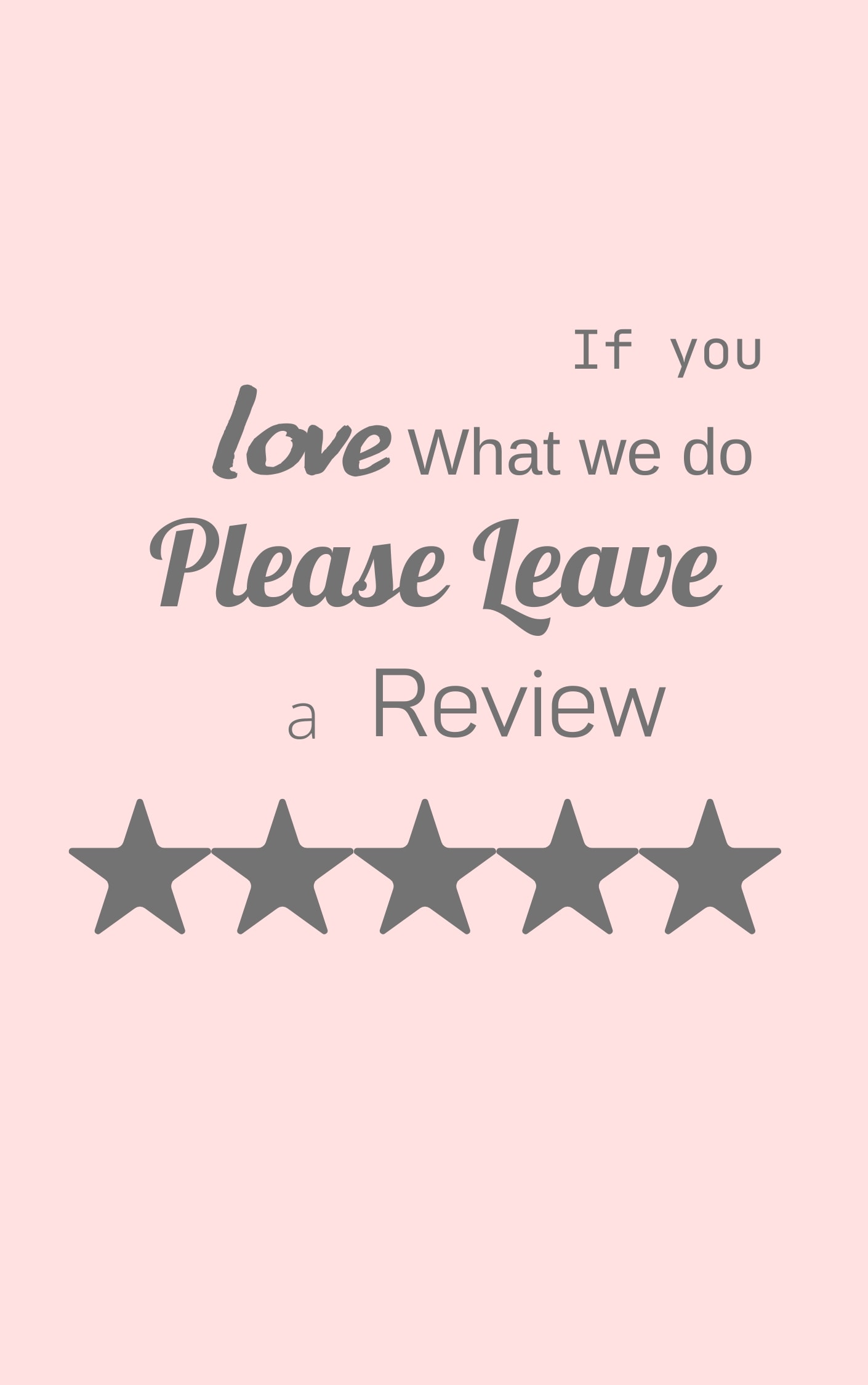 If you Love what we do Please Leave a Review